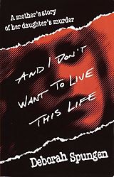 eBook (epub) And I Don't Want to Live This Life de Deborah Spungen