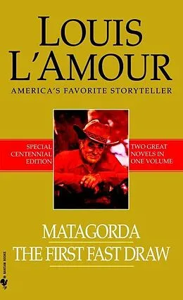 E-Book (epub) Matagorda/The First Fast Draw von Louis L'Amour