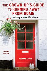 eBook (epub) The Grown-Up's Guide to Running Away from Home, Second Edition de Rosanne Knorr