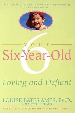 E-Book (epub) Your Six-Year-Old von Louise Bates Ames, Frances L. Ilg