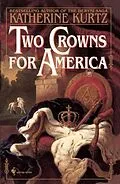 E-Book (epub) Two Crowns for America von Katherine Kurtz