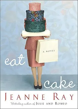 E-Book (epub) Eat Cake von Jeanne Ray