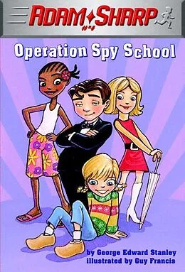 E-Book (epub) Adam Sharp #4: Operation Spy School von George Edward Stanley