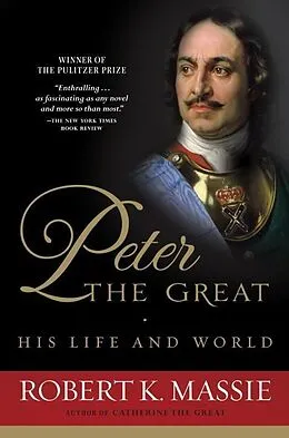 E-Book (epub) Peter the Great: His Life and World von Robert K. Massie