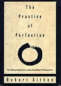 E-Book (epub) The Practice of Perfection von Robert Aitken