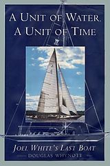 eBook (epub) A Unit of Water, a Unit of Time de Douglas Whynott