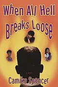 E-Book (epub) When All Hell Breaks Loose von Camika Spencer