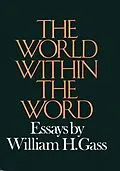E-Book (epub) World Within The Word von William H. Gass