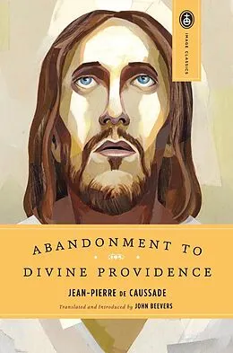 E-Book (epub) Abandonment to Divine Providence von Jean-Pierre De Caussade