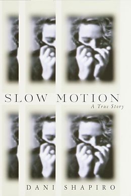 E-Book (epub) Slow Motion von Dani Shapiro