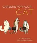 E-Book (epub) Careers for Your Cat von Ann Dziemianowicz