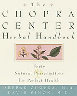 E-Book (epub) The Chopra Center Herbal Handbook von David Simon, Deepak Chopra