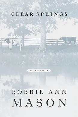 E-Book (epub) Clear Springs von Bobbie Ann Mason