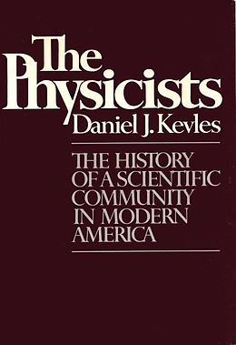 E-Book (epub) THE PHYSICISTS von Daniel J. Kevles