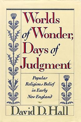 E-Book (epub) Worlds Of Wonder, Days Of Judgment von David D. Hall