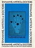 E-Book (epub) Shamans, Mystics, and Doctors von Sudhir Kakar