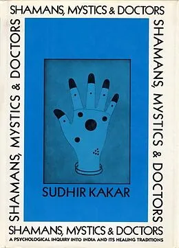 E-Book (epub) Shamans, Mystics, and Doctors von Sudhir Kakar