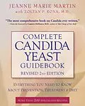 E-Book (epub) Complete Candida Yeast Guidebook, Revised 2nd Edition von Jeanne Marie Martin, Zoltan P. Rona