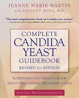 E-Book (epub) Complete Candida Yeast Guidebook, Revised 2nd Edition von Jeanne Marie Martin, Zoltan P. Rona
