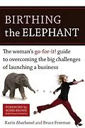 E-Book (epub) Birthing the Elephant von Karin Abarbanel, Bruce Freeman