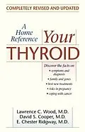 E-Book (epub) Your Thyroid von Lawrence C. Wood, David S. Cooper, E. Chester Ridgway
