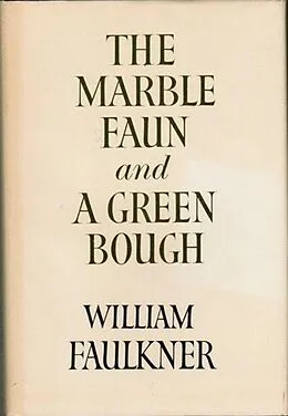 E-Book (epub) The Marble Faun and A Green Bough von William Faulkner