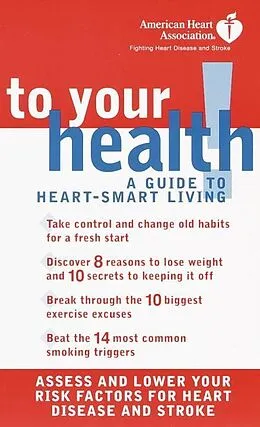 E-Book (epub) American Heart Association To Your Health! von American Heart Association