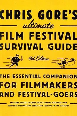 E-Book (epub) Chris Gore's Ultimate Film Festival Survival Guide, 4th edition von Chris Gore