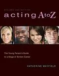 E-Book (epub) Acting A to Z (Revised Second Edition) von Katherine Mayfield