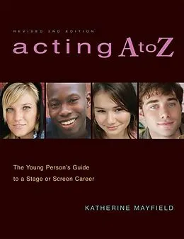 E-Book (epub) Acting A to Z (Revised Second Edition) von Katherine Mayfield