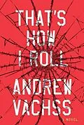 E-Book (epub) That's How I Roll von Andrew Vachss
