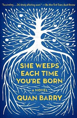 E-Book (epub) She Weeps Each Time You're Born von Quan Barry