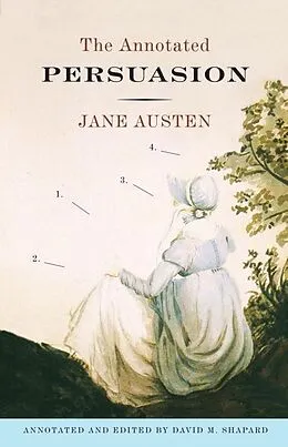 E-Book (epub) The Annotated Persuasion von Jane Austen, David M. Shapard