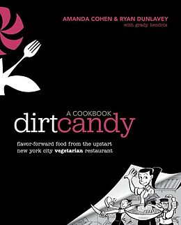 E-Book (epub) Dirt Candy: A Cookbook von Amanda Cohen, Ryan Dunlavey, Grady Hendrix