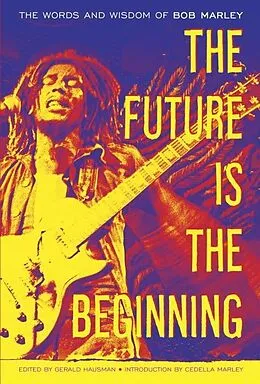 E-Book (epub) The Future Is the Beginning von Bob Marley