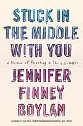 E-Book (epub) Stuck in the Middle with You von Jennifer Finney Boylan