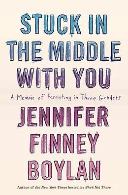 E-Book (epub) Stuck in the Middle with You von Jennifer Finney Boylan