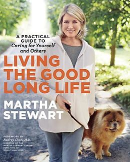 E-Book (epub) Living the Good Long Life von Martha Stewart