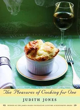 E-Book (epub) The Pleasures of Cooking for One von Judith Jones