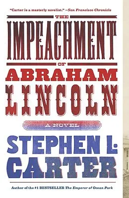 E-Book (epub) The Impeachment of Abraham Lincoln von Stephen L. Carter