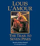 Audio CD (CD/SACD) The Trail to Seven Pines von Louis L'Amour, Robert Petkoff
