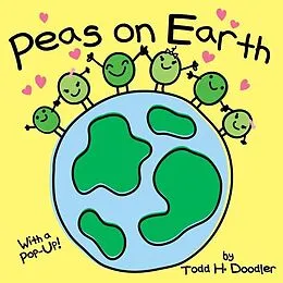 E-Book (epub) Peas on Earth von Todd H. Doodler