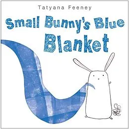 E-Book (epub) Small Bunny's Blue Blanket von Tatyana Feeney