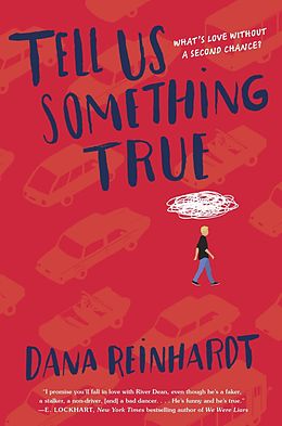 E-Book (epub) Tell Us Something True von Dana Reinhardt