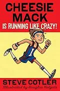 E-Book (epub) Cheesie Mack Is Running like Crazy! von Steve Cotler