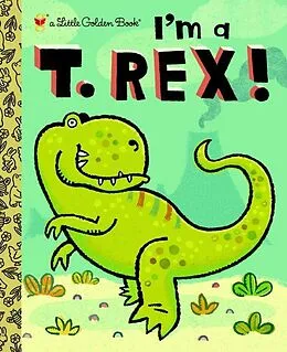 E-Book (epub) I'm a T. Rex! von Dennis R. Shealy