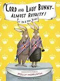 E-Book (epub) Lord and Lady Bunny--Almost Royalty! von Polly Horvath