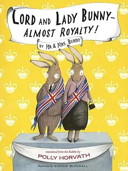 E-Book (epub) Lord and Lady Bunny--Almost Royalty! von Polly Horvath