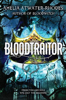 E-Book (epub) Bloodtraitor (Book 3) von Amelia Atwater-Rhodes