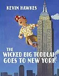 E-Book (epub) The Wicked Big Toddlah Goes To New York von Kevin Hawkes